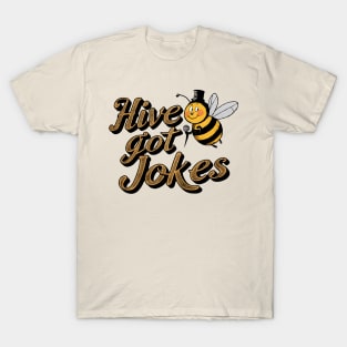 Hive Got Joke Funny Bee T-Shirt